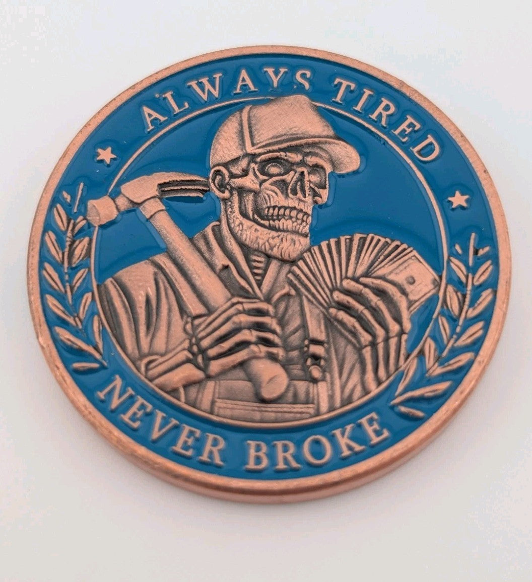 Always Tired Never Broke 1 oz Copper Round Fine 0.999% with Capsule0
